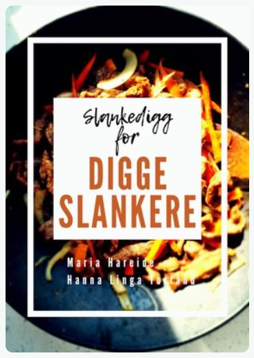 Maria Hareide og Hanna Linga Torland – Slankedigg for digge slankere